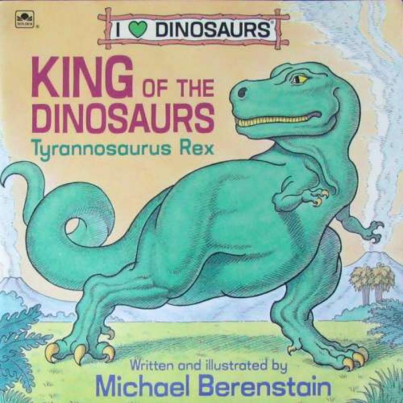 King of the Dinosaurs: Tyrannosaurus Rex A Golden Little Look-Look Book by Michael Berenstain平装Western Publishing恐龙