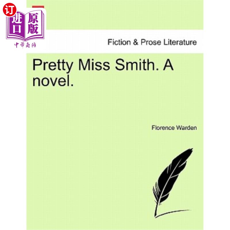 海外直订Pretty Miss Smith. a Novel. 漂亮的史密斯小姐。一本小说。