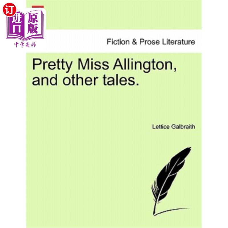 海外直订Pretty Miss Allington, and Other Tales. 美丽的阿灵顿小姐和其他故事。